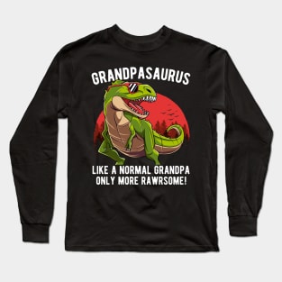 Grandpasaurus Only More Rawrsome Fathers Day Gift Long Sleeve T-Shirt